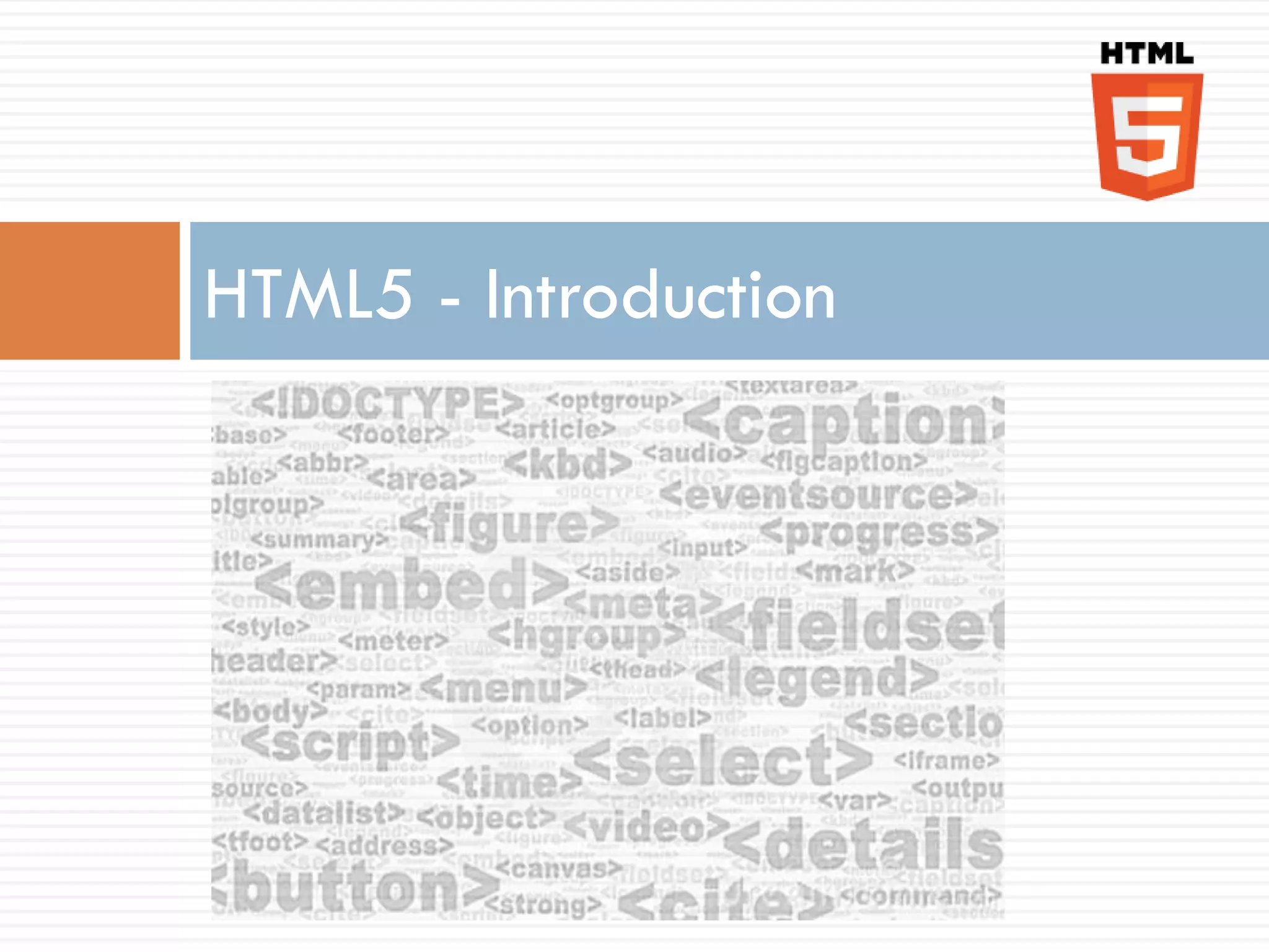 HTML5 - Introduction
 
