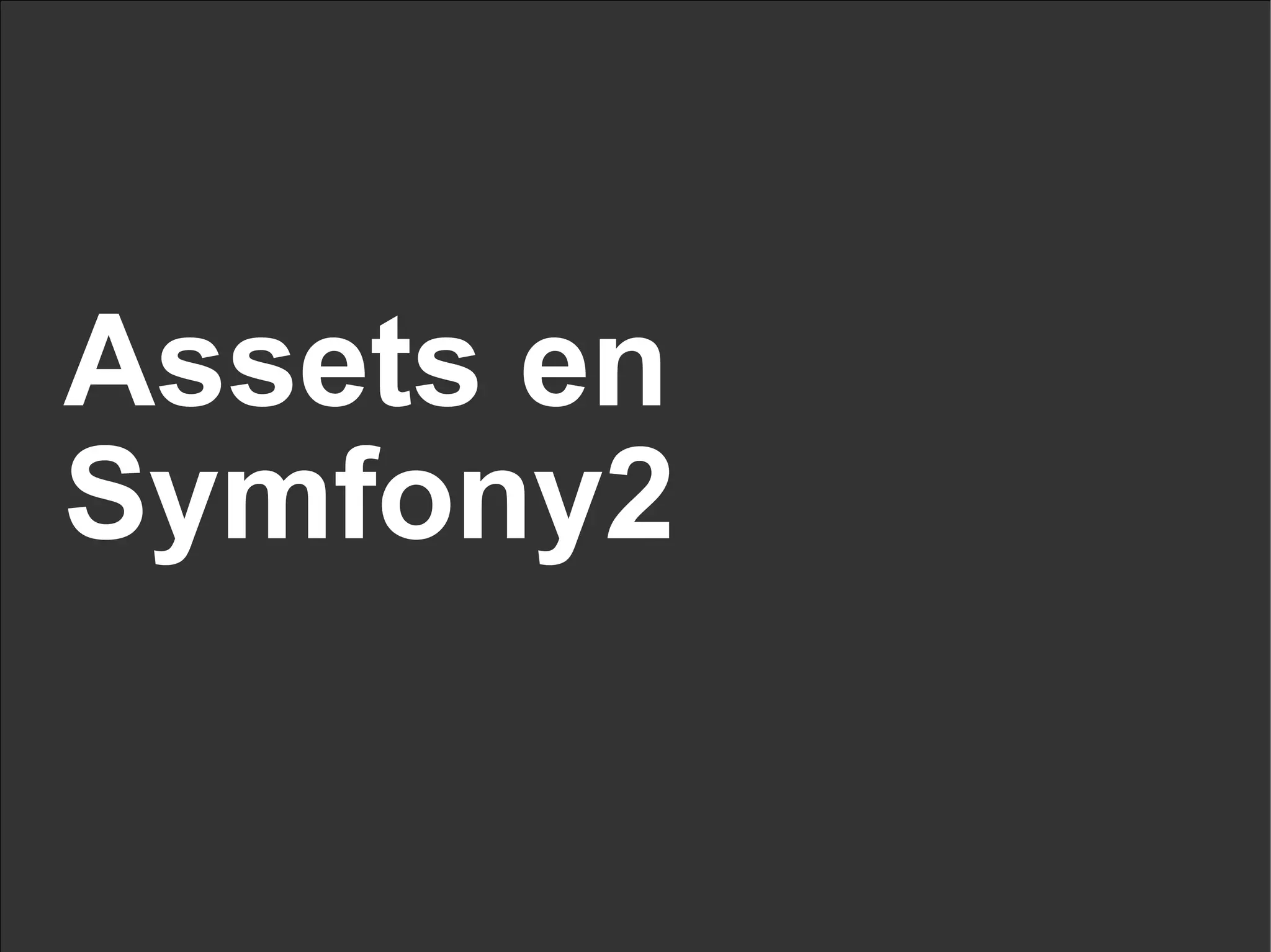 Assets en Symfony2 