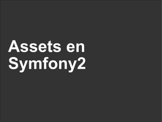 Assets en Symfony2 