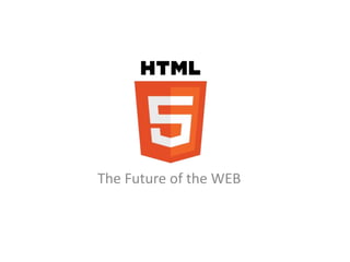 The Future of the WEB
 