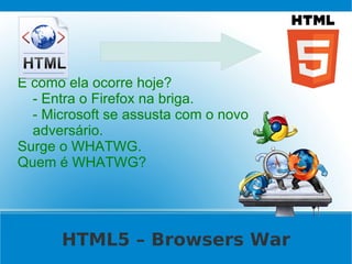 Mudamos para HTML 