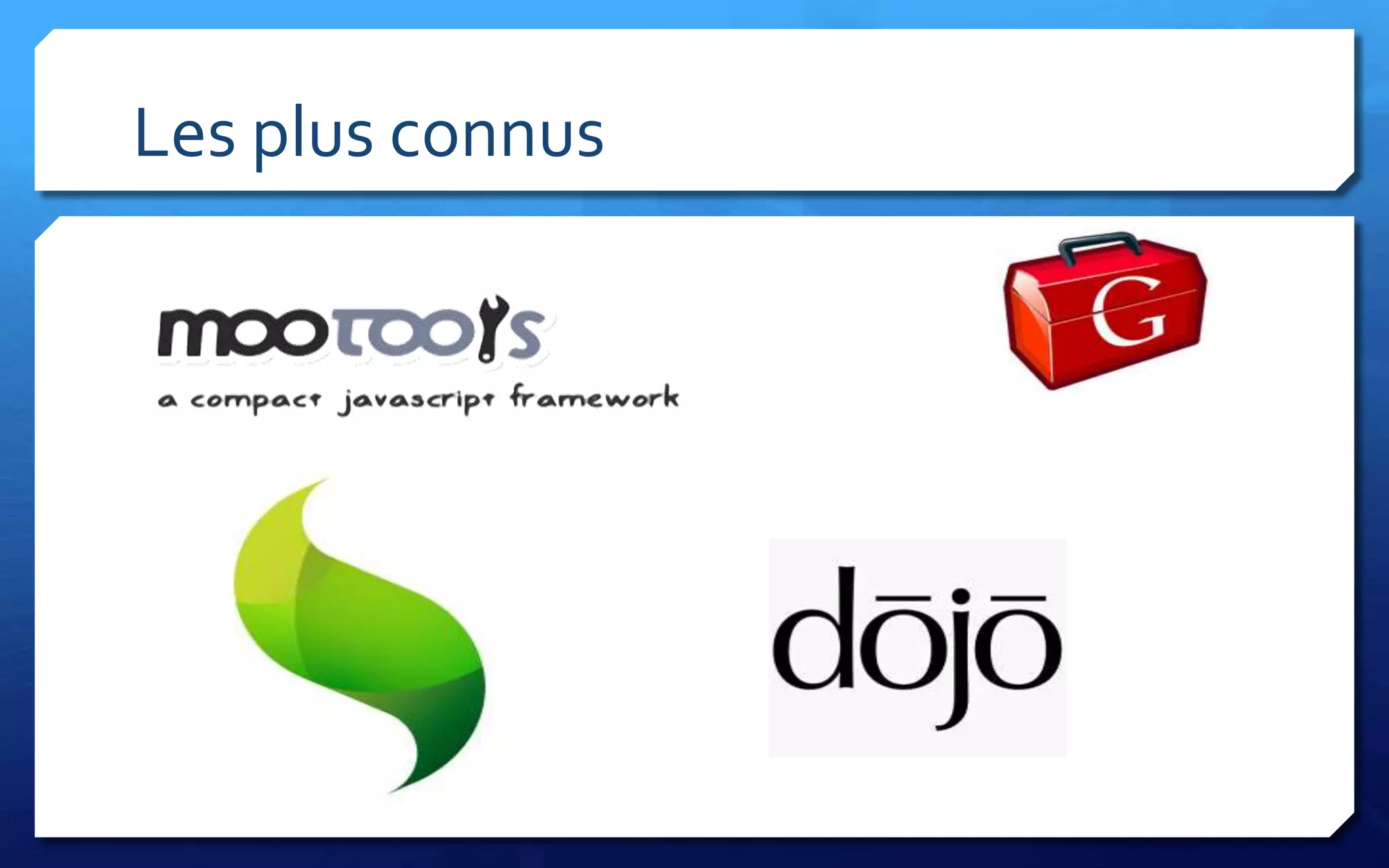 Les plus connus
 