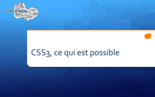 CSS3, ce qui est possible
 