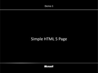 Demo 1




Simple HTML 5 Page
 