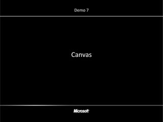Demo 7




Canvas
 