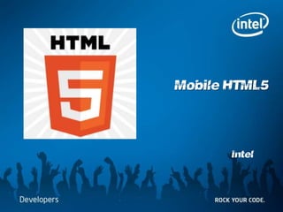 Mobile HTML5

             Дмитрй Петуни
       Intel


       4/17/2012             1
 