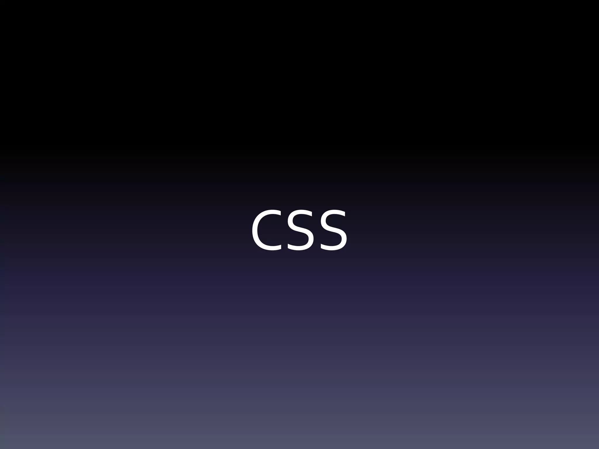 CSS
 