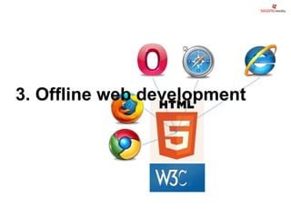 3. Offline web development
 