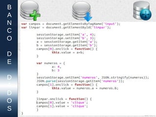 B
A
N
C
O

D
E

D
A
D
O
S
 