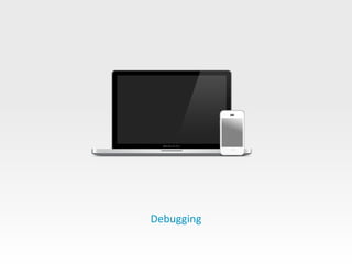 Debugging
 