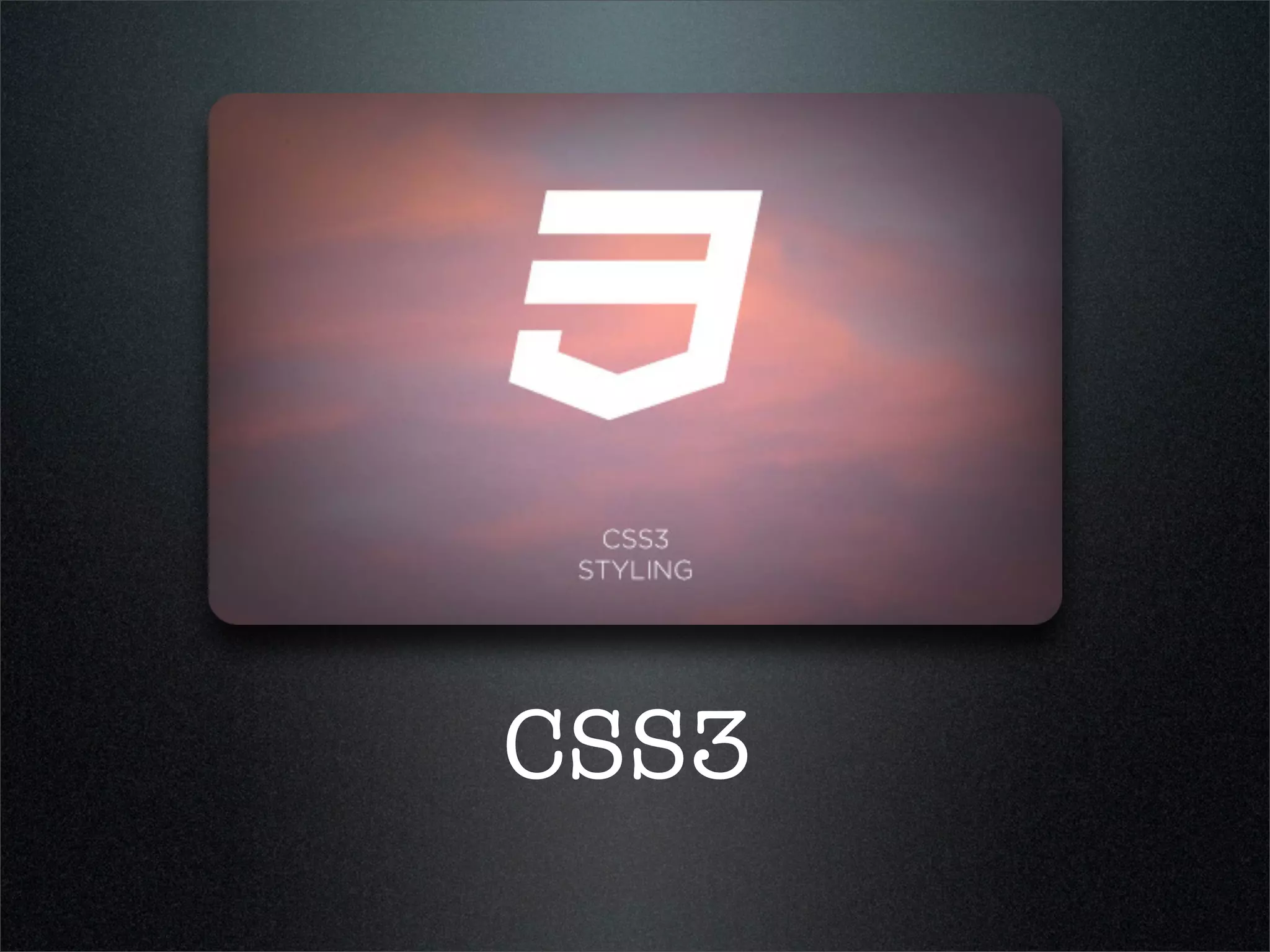 CSS3
 