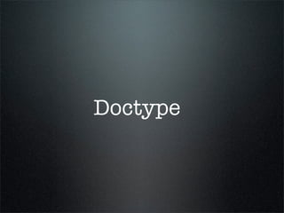 Doctype
 