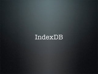IndexDB
 