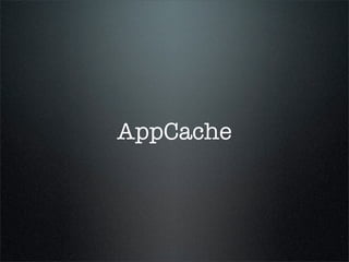 AppCache
 