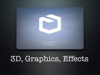 3D, Graphics, Effects
 