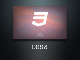CSS3
 