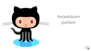 forcedotcom
   joshbirk
 