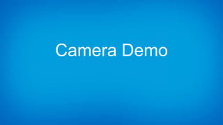 Camera Demo
 