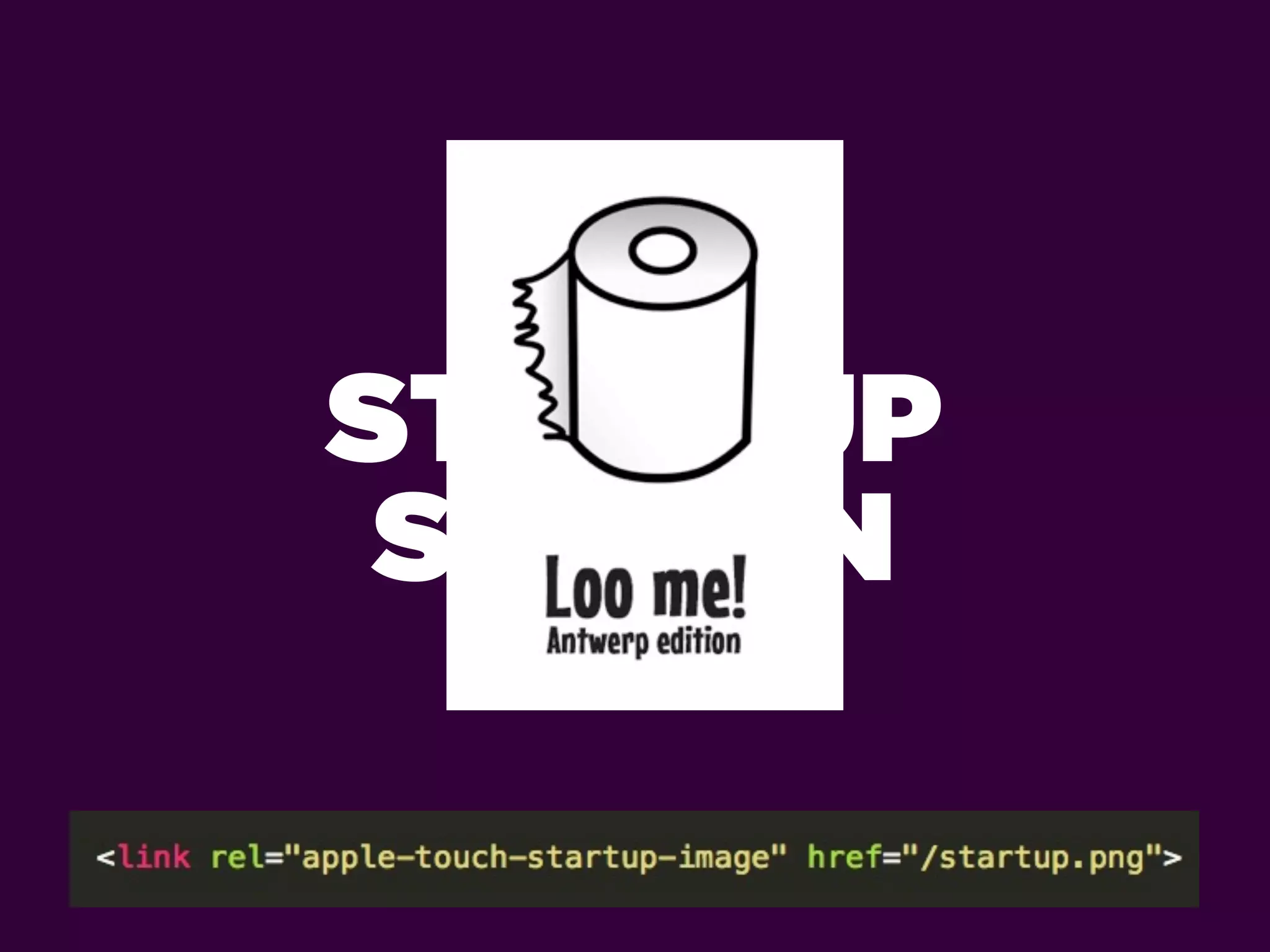 STARTUP
 SCREEN
 