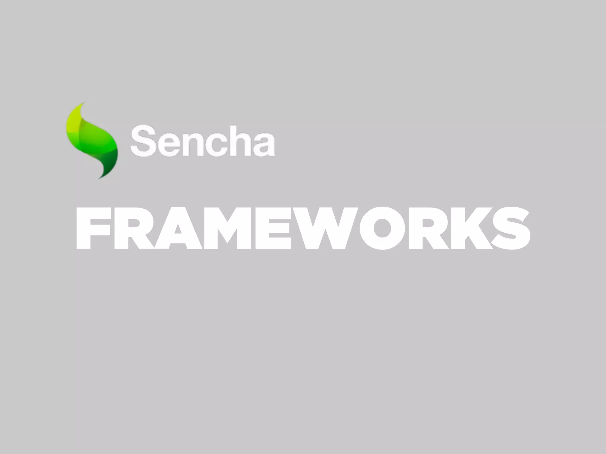 FRAMEWORKS
 