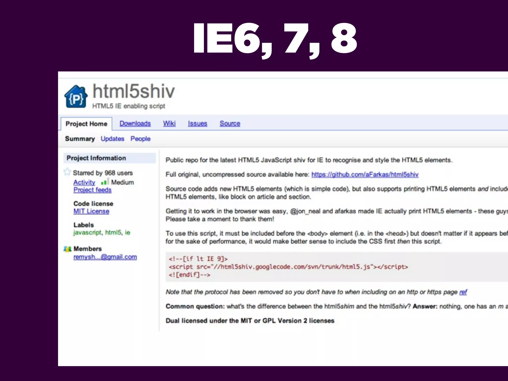 IE6, 7, 8


OLD BROWSERS?
 