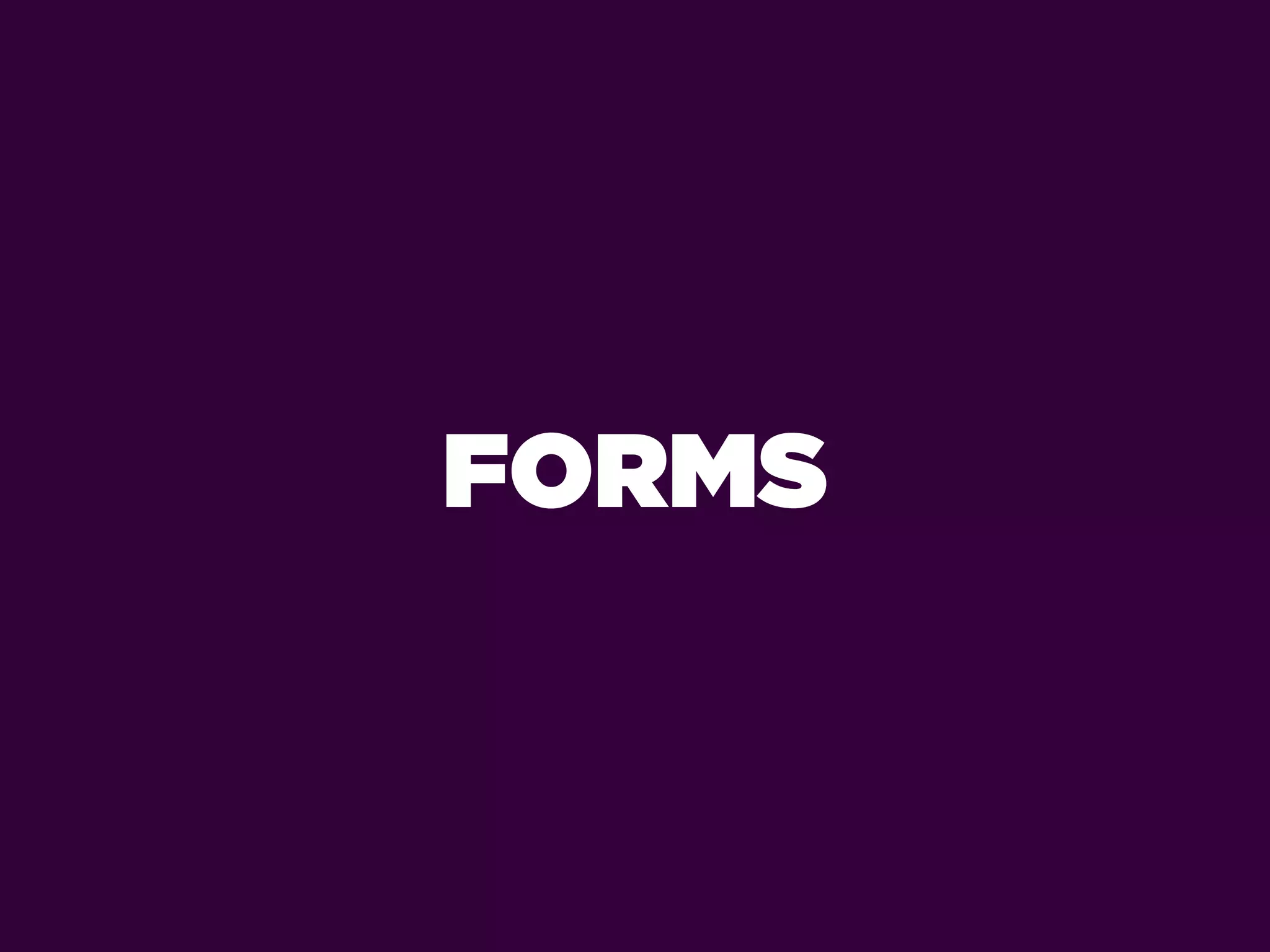 FORMS
 