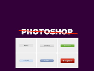 PHOTOSHOP
 