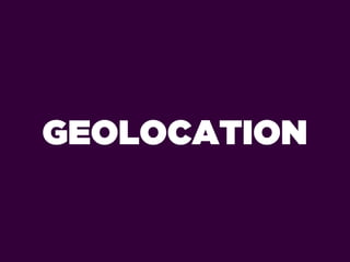 GEOLOCATION
 