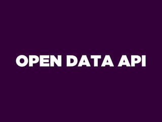 OPEN DATA API
 