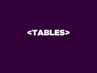 <TABLES>
 
