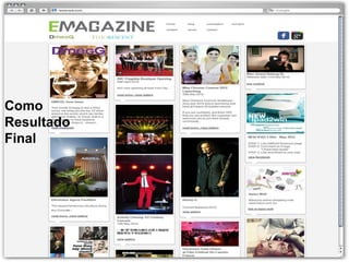 Como
Resultado
Final
 