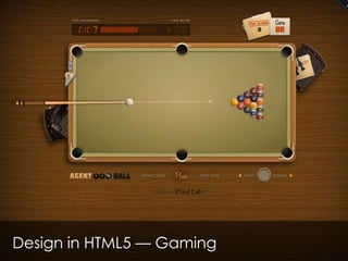 Design in HTML5 — Gaming
 