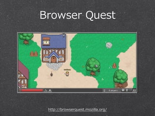 Browser  Quest

http://browserquest.mozilla.org/

 
