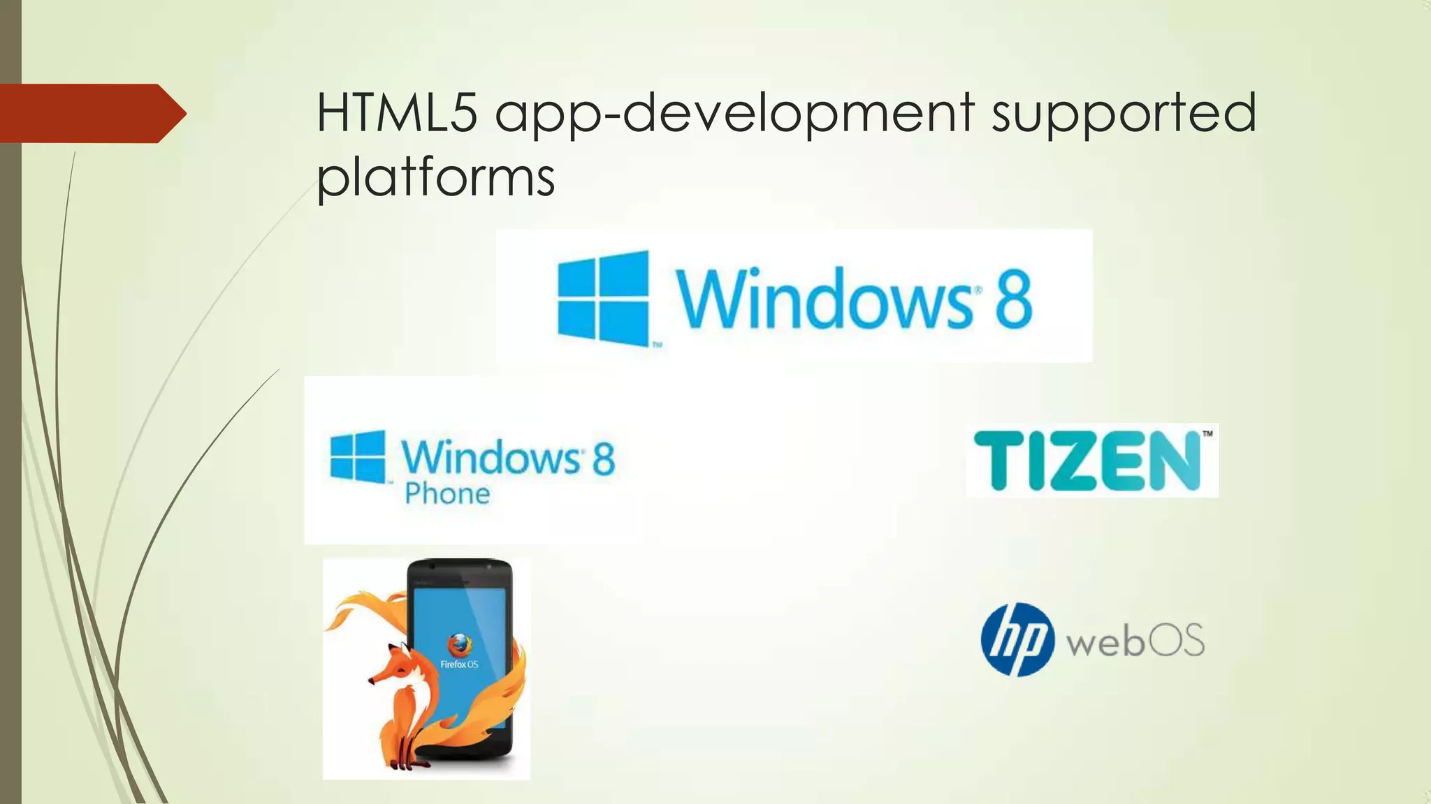 HTML5 app-development supported
platforms

 