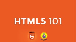 HTML5 101

 