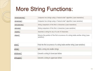 More String Functions:
63
 