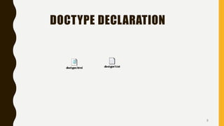 DOCTYPE DECLARATION
5
 