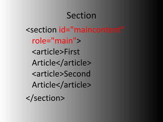 Section <ul><li><section  id=&quot;maincontent&quot; role=&quot;main&quot; > <article>First Article</article> <article>Sec...