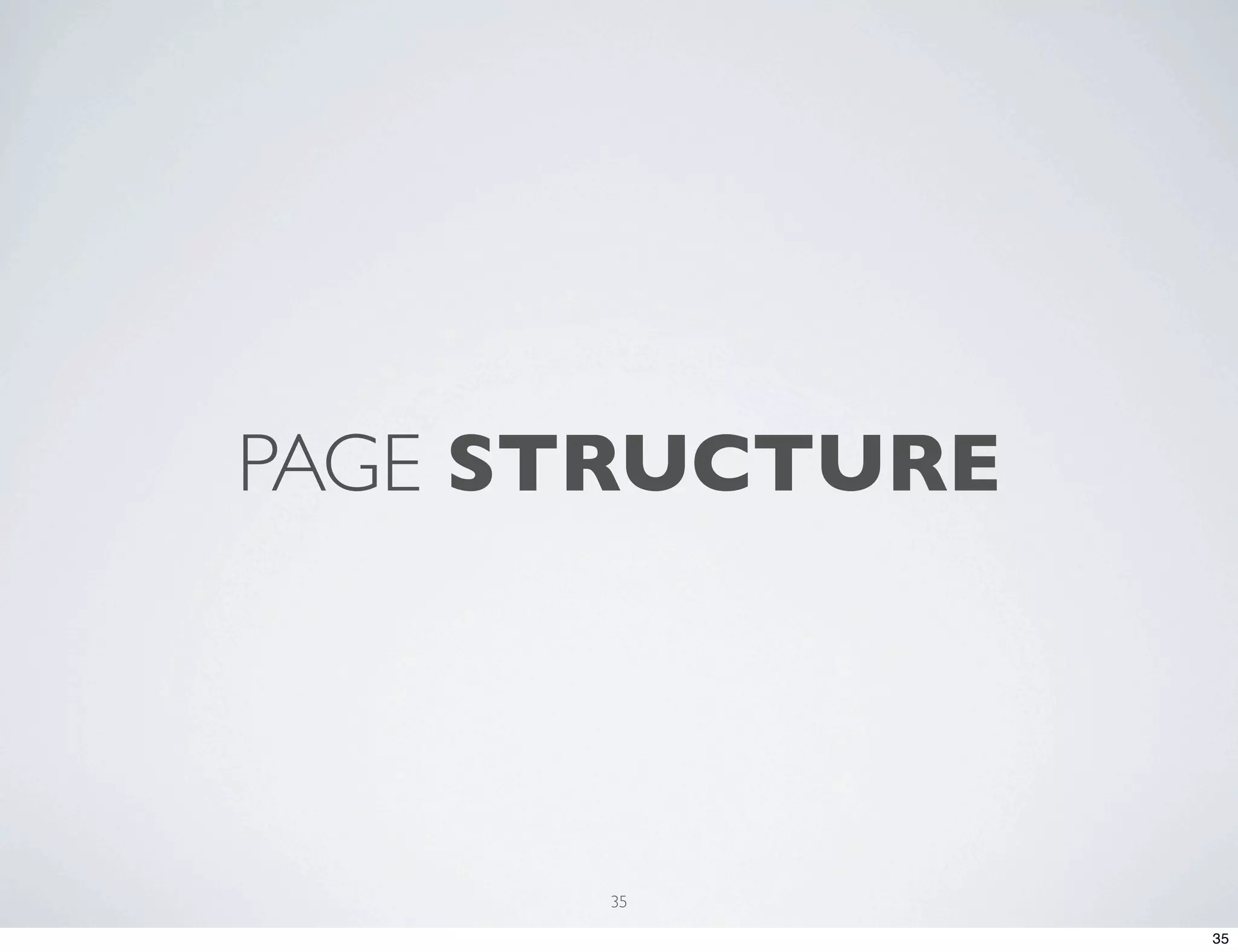 PAGE STRUCTURE 35 35 