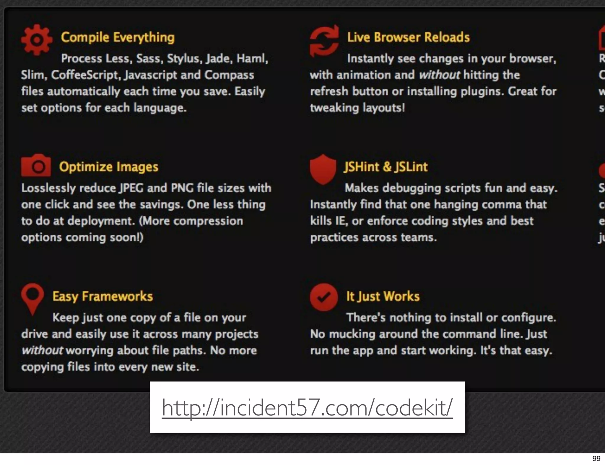 http://incident57.com/codekit/ 99 99 