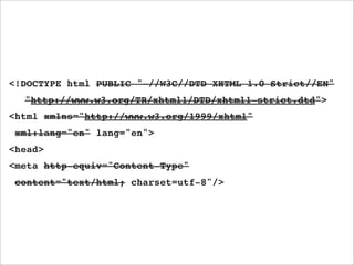 <!DOCTYPE html PUBLIC "-//W3C//DTD XHTML 1.0 Strict//EN"

    "http://www.w3.org/TR/xhtml1/DTD/xhtml1-strict.dtd">
<html xmlns="http://www.w3.org/1999/xhtml"
    xml:lang="en" lang="en">
<head>
<meta http-equiv="Content-Type"
    content="text/html; charset=utf-8"/>
 