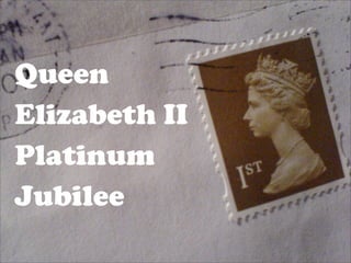 Queen
Elizabeth II
Platinum
Jubilee
 