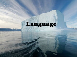 Language
 