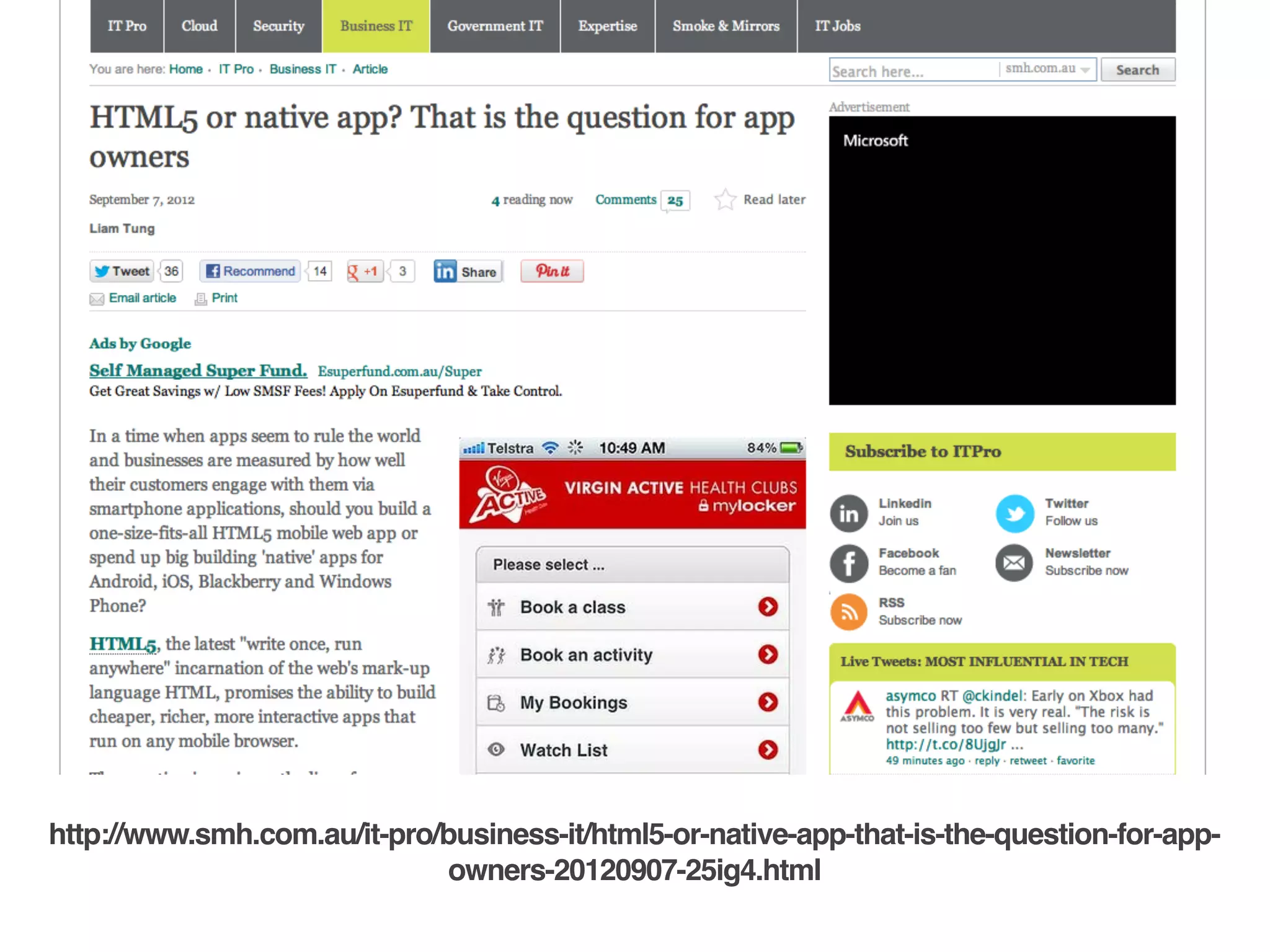 http://www.smh.com.au/it-pro/business-it/html5-or-native-app-that-is-the-question-for-app-
owners-20120907-25ig4.html
 