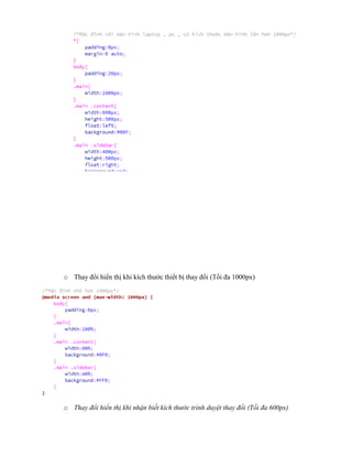 o Thay đổi hiển thị khi kích thước thiết bị thay đổi (Tối đa 1000px)
o Thay đổi hiển thị khi nhận biết kích thước trình duyệt thay đổi (Tối đa 600px)
 