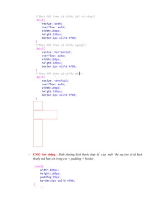 - CSS3 box sizing : Bình thường kích thước thực tế của một thẻ section sẽ là kích
thước mà bạn set trong css + padding + border .
 