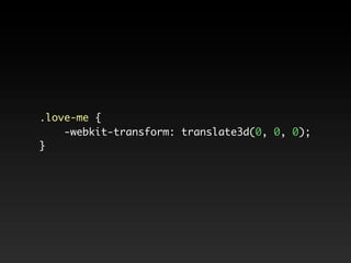 @-webkit-keyframes movearound {
    from {
         width: 200px;
         background: #f00;
         opacity: 0.5;
      ...