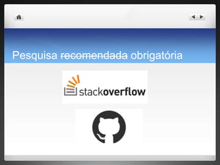 Pesquisa recomendada obrigatória
 