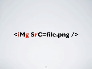 <iMg SrC=ﬁle.png />



         25
 