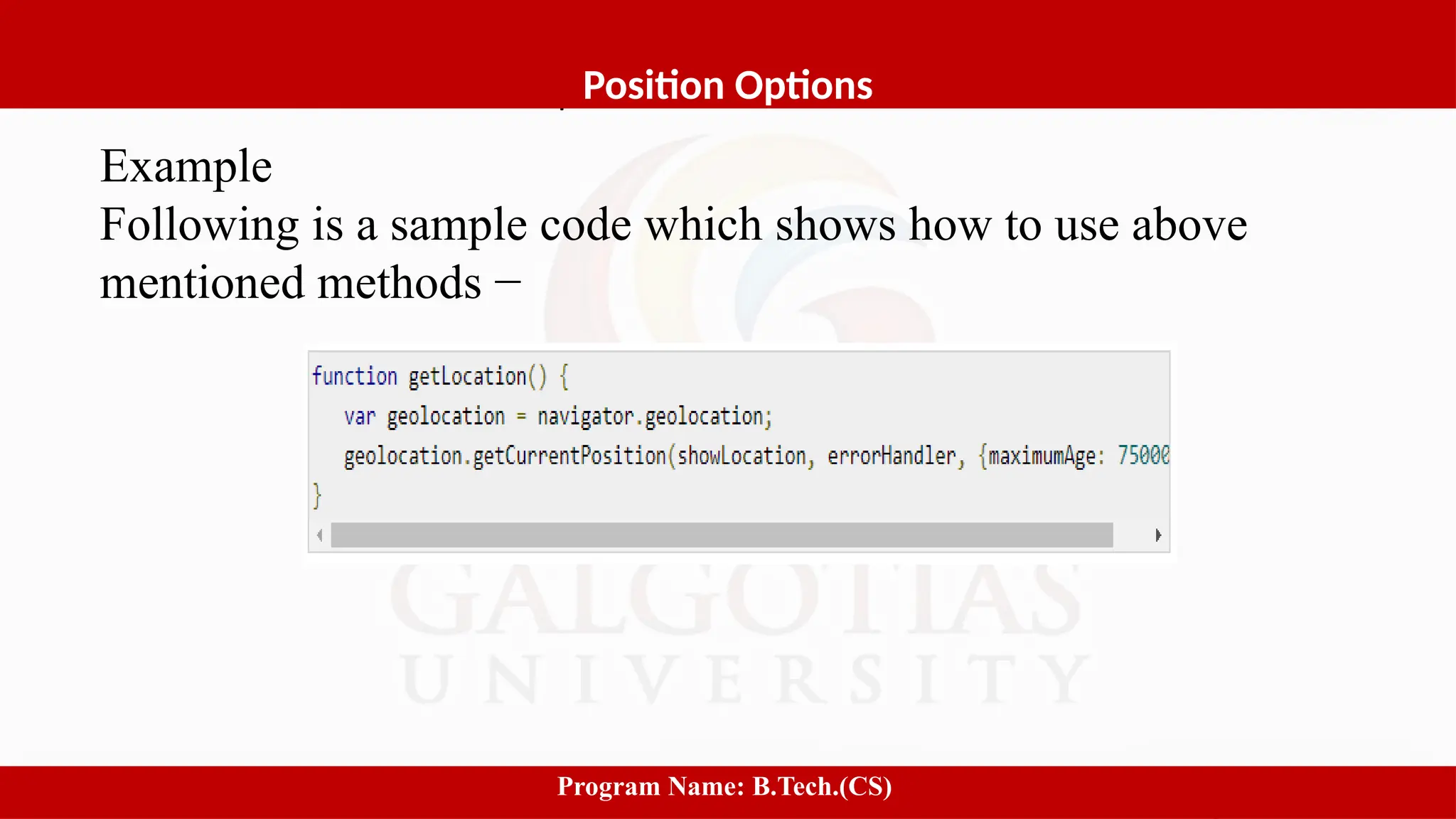 Software process and Process Models
1
Position Options
Program Name: B.Tech.(CS)
Example
Following is a sample code which shows how to use above
mentioned methods −
 